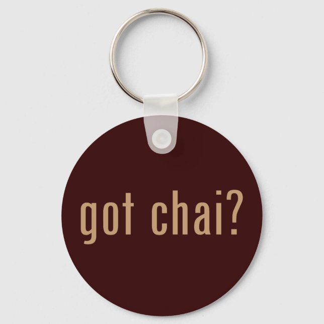 got chai? keychain (Front)