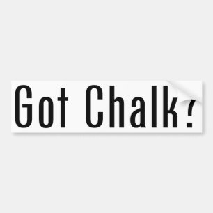 Got Chalk? Bumper Sticker