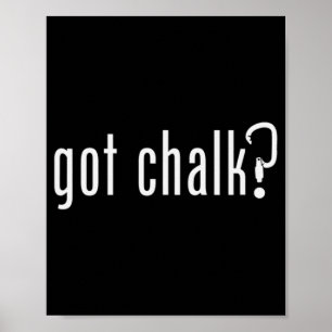 GOT CHALK Fun Rock Climbing Climber Poster
