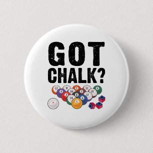 Got Chalk Pool Billiards Player Funny 2 Inch Round Button