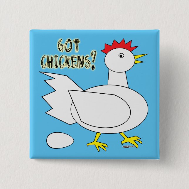 Got Chickens? 2 Inch Square Button (Front)