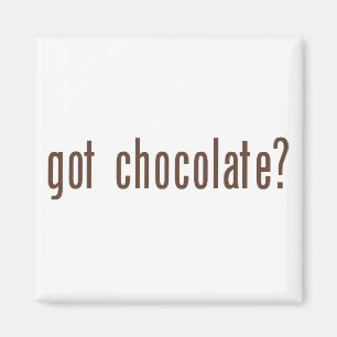 got chocolate? magnet