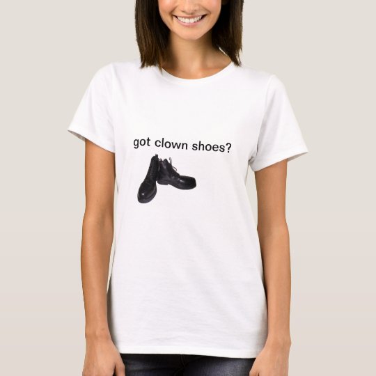 got clown shoes? T-Shirt