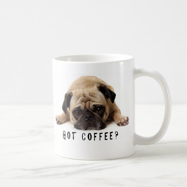 Got Coffee? Pug mug (Right)