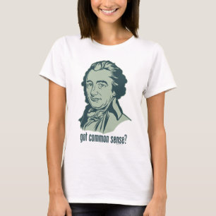Got Common Sense? T-Shirt