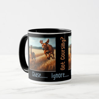 Got Coursing? Mug –Chase.... Ignore