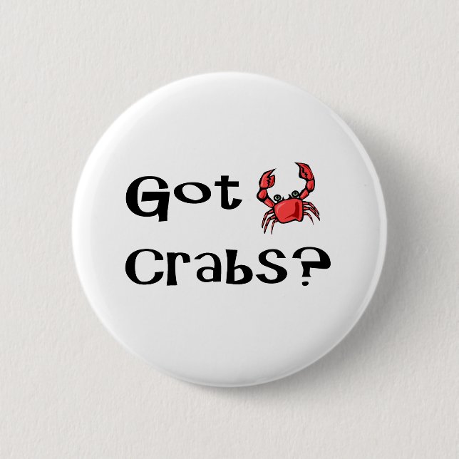 Got Crabs? 2 Inch Round Button (Front)