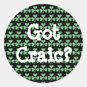 Got Craic? Classic Round Sticker