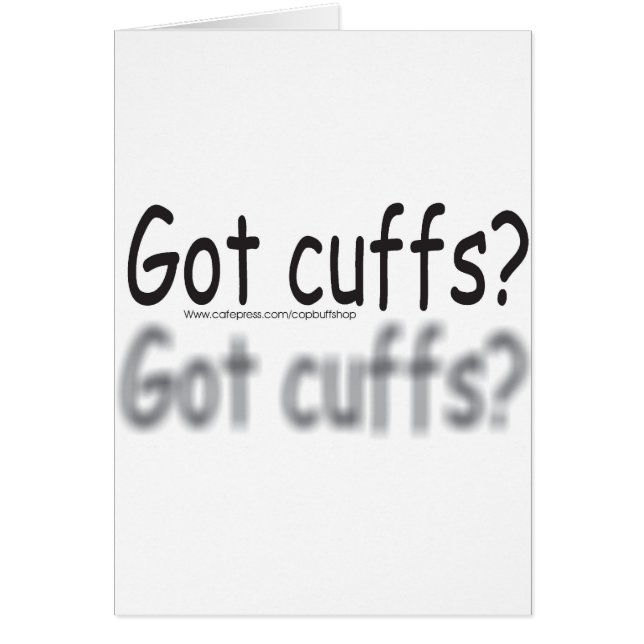 got cuffs? (Front)