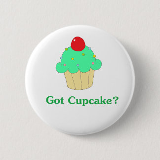 Got Cupcake 2 Inch Round Button