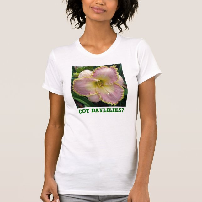 Got Daylilies? T-Shirt (Front)