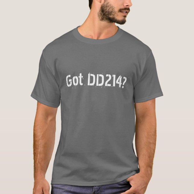 Got DD214? T-Shirt (Front)