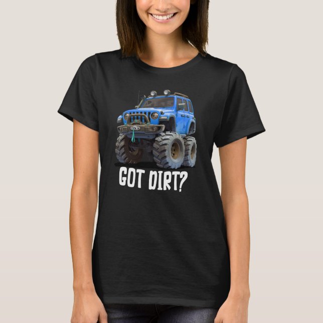 Got Dirt? T-Shirt (Front)