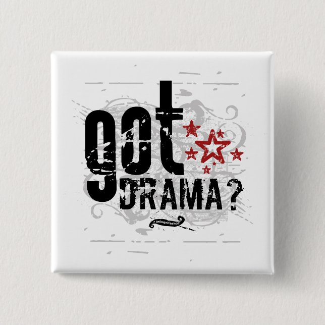 Got Drama? 2 Inch Square Button (Front)