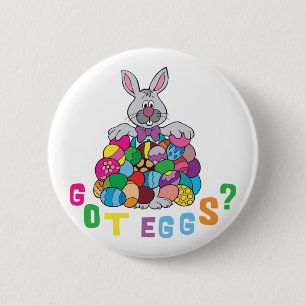 Got Easter Eggs? 2 Inch Round Button