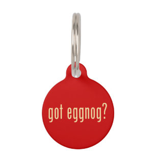 got eggnog? pet tag