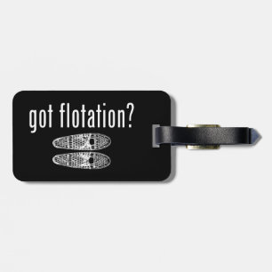 Got Flotation Snowshoes Luggage Tag