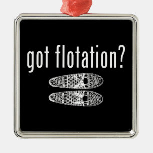 Got Flotation Snowshoes Metal Ornament