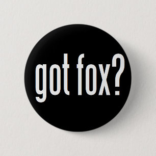 Got Fox? 2 Inch Round Button