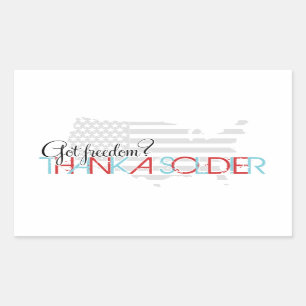 Got Freedom? Thank A Soldier Sticker