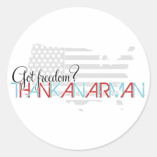 Got Freedom? Thank an Airman Classic Round Sticker