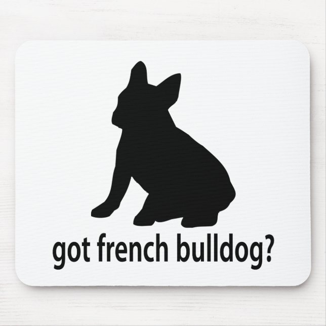 Got French Bulldog Mouse Pad (Front)