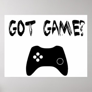 Got Game? Funny Gamer Poster