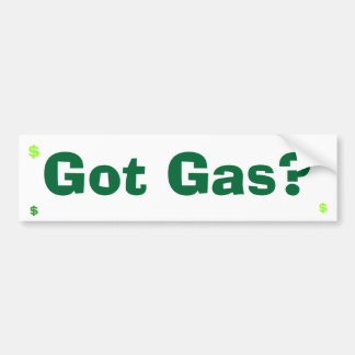 Got Gas? Bumper Sticker