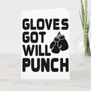 Got Gloves Will Punch Boxer Sports Strength Gym At Card