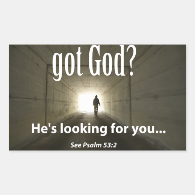 got God? He's looking for you! Sticker (Front)