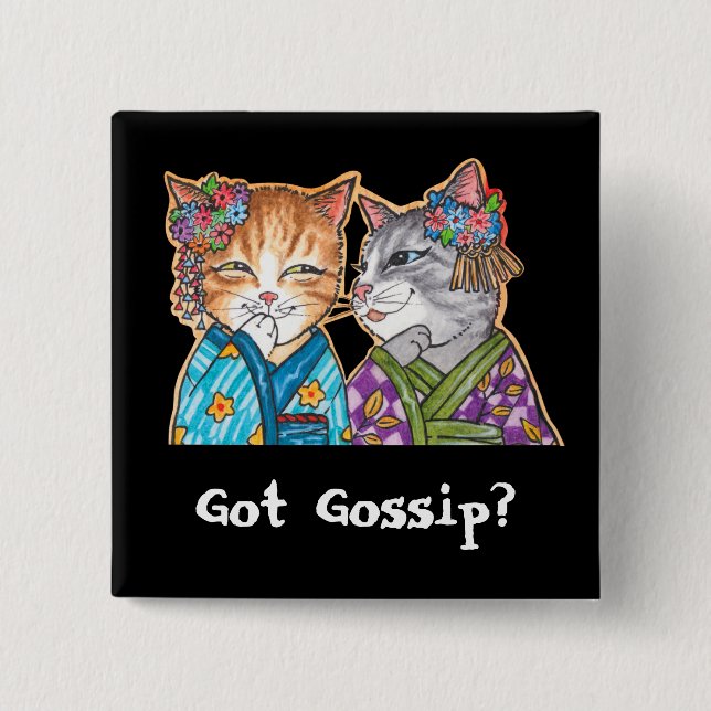 Got Gossip? 2 Inch Square Button (Front)