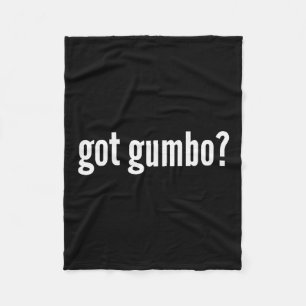 Got Gumbo Funny Cajun Food Gumbo Lover Humor  Fleece Blanket