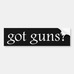 Got Guns? Bumper Sticker