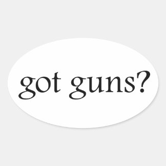 Got Guns? Oval Sticker