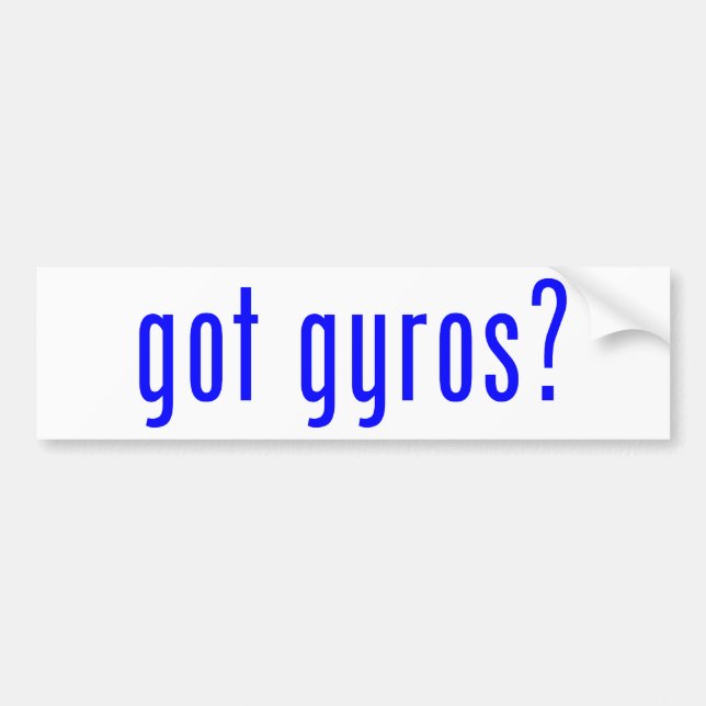 got gyros? bumper sticker (Front)