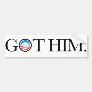 Got Him. Osama Bin Laden deceased. bumper sticker