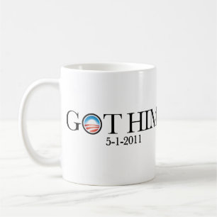 Got Him. Osama Bin Laden deceased. Coffee Mug