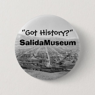 "Got History?" 2 Inch Round Button