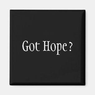 Got Hope? Magnet