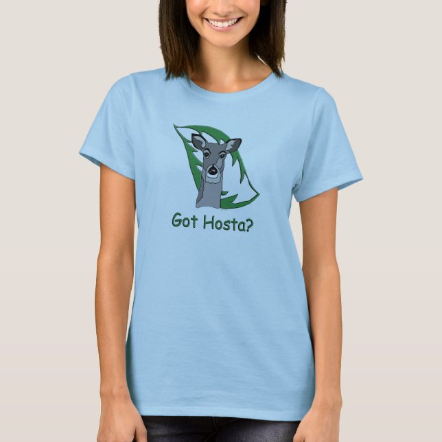 Got Hosta? T-Shirt (Front)