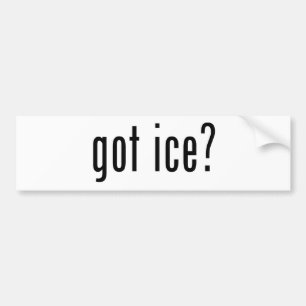 got ice? bumper sticker