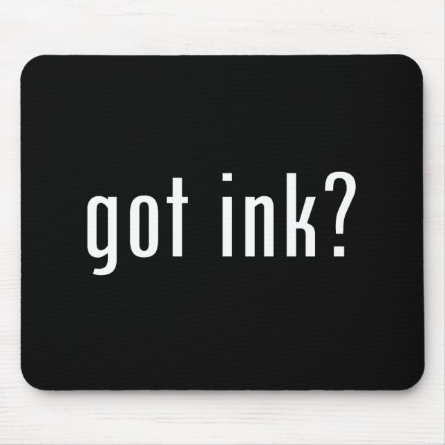 got ink? mouse pad (Front)