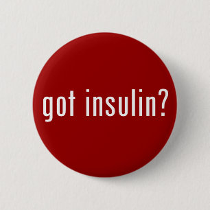 got insulin? 2 inch round button