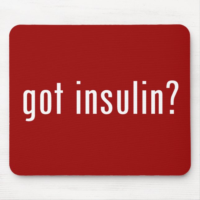got insulin? mouse pad (Front)