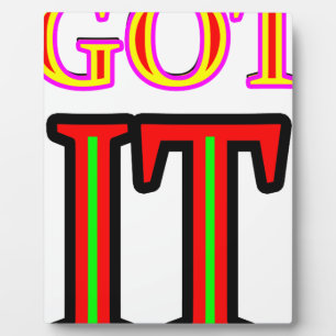 Got IT4 jgibney The MUSEUM Zazzle Gifts Plaque