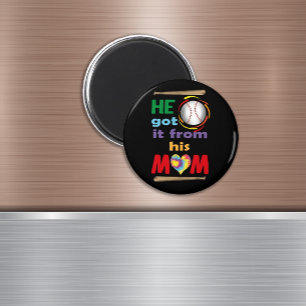 Got It From His Mom, Funny Boy Mom Gift Baseball Magnet