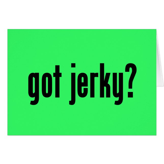 got jerky? (Front Horizontal)