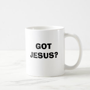GOT JESUS? COFFEE MUG