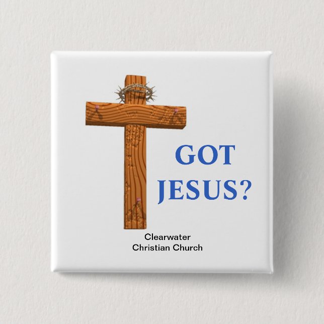 Got Jesus Cross 2 Inch Square Button (Front)