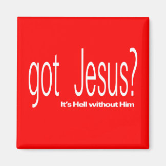 Got Jesus Magnet